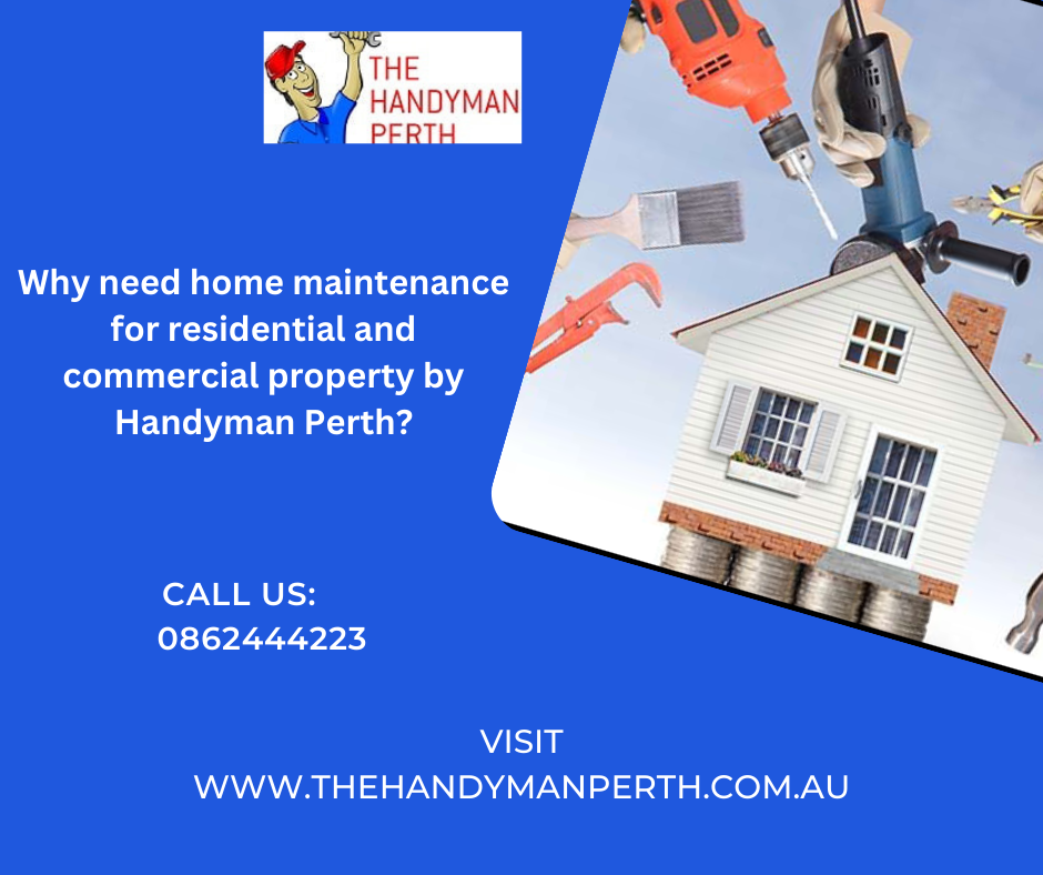 Why need home maintenance for residential and commercial property by